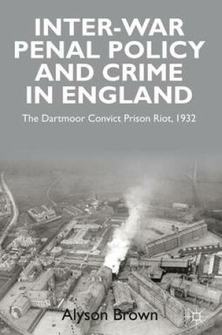 Cover of Inter-War Penal Policy and Crime in England