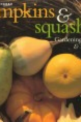 Cover of Pumpkins & Squashes