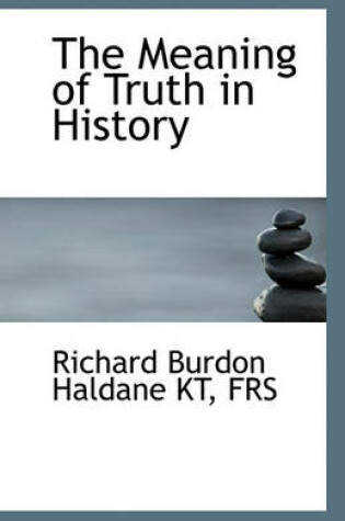 Cover of The Meaning of Truth in History