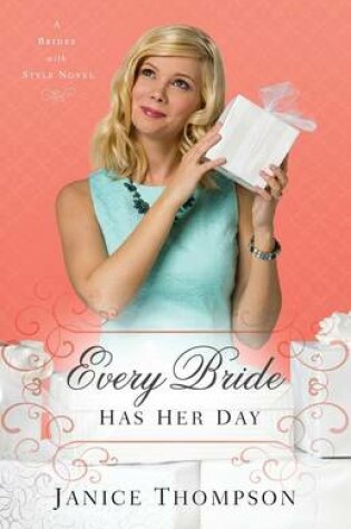 Cover of Every Bride Has Her Day A Novel