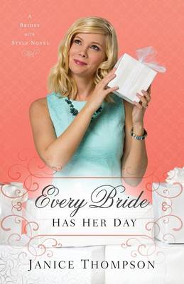 Book cover for Every Bride Has Her Day A Novel