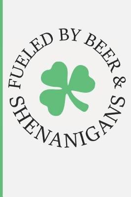 Book cover for Fueled by Beer & Shenanigans