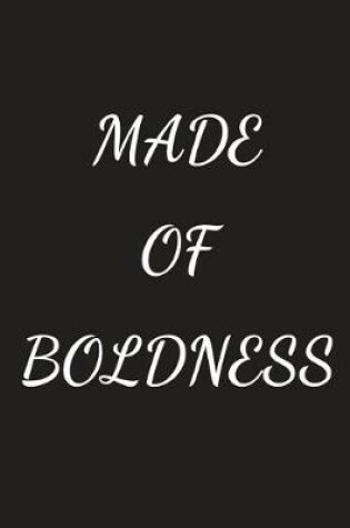 Cover of Made Of Boldness