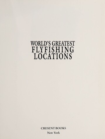 Book cover for World's Greatest Flyfishing Locations