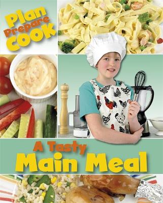 Cover of Plan, Prepare, Cook: A Tasty Main Meal