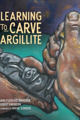 Cover of Learning to Carve Argillite