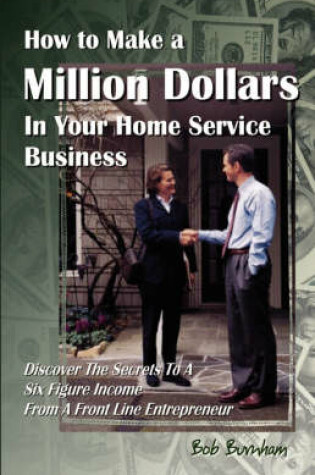 Cover of How to Make a Million Dollars in Your Home Service Business