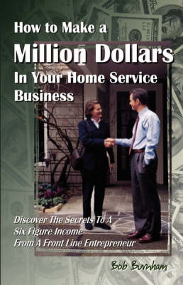 Book cover for How to Make a Million Dollars in Your Home Service Business