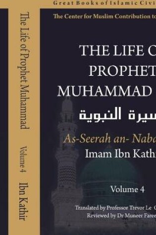 Cover of The Life of Prophet Muhammad (saw) - Volume 4