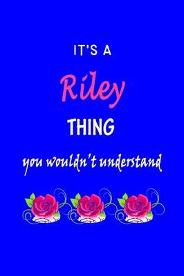 Book cover for It's A Riley Thing You Wouldn't Understand