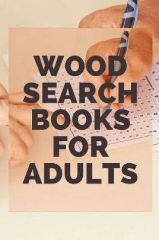 Cover of Wood Search Books For Adults