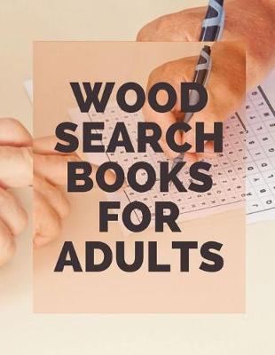 Book cover for Wood Search Books For Adults