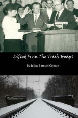 Cover of Lifted From The Trash Heaps