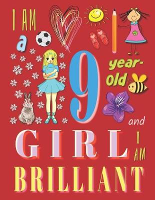 Book cover for I'm a 9-Year-Old Girl and I Am Brilliant