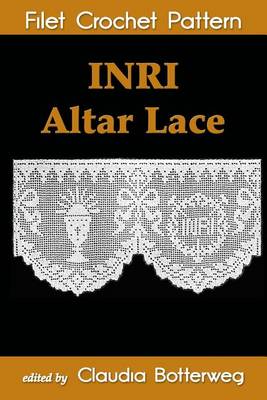 Book cover for INRI Altar Lace Filet Crochet Pattern