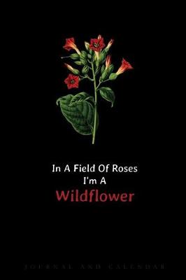 Book cover for In a Field of Roses I'm a Wildflower