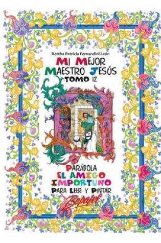 Cover of Mi mejor maestro Jesus-Parabola El amigo importuno