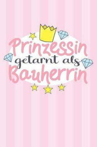 Cover of Prinzessin getarnt als Bauherrin