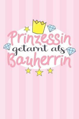 Book cover for Prinzessin getarnt als Bauherrin