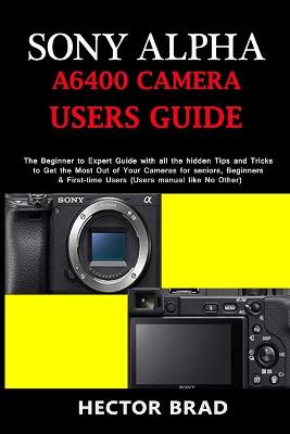 Book cover for Sony Alpha A6400 Camera Users Guide