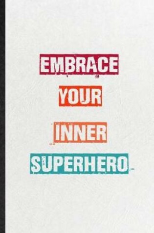 Cover of Embrace Your Inner Superhero