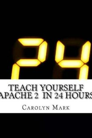 Cover of Teach Yourself Apache 2 in 24 Hours