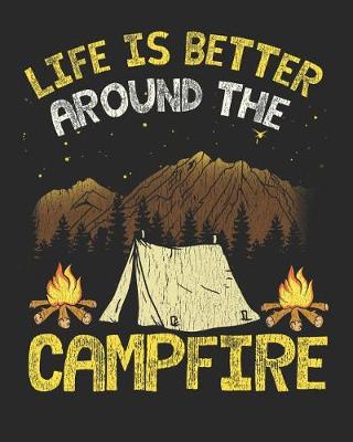 Book cover for Life Is Better Around the Campfire