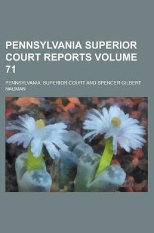 Cover of Pennsylvania Superior Court Reports Volume 71