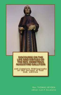 Book cover for Discourse on the Life and Virtues of the REV. Demetrius Augustine Gallitzin