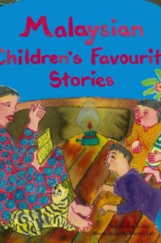 Cover of Malaysian Children's Favourite Stories