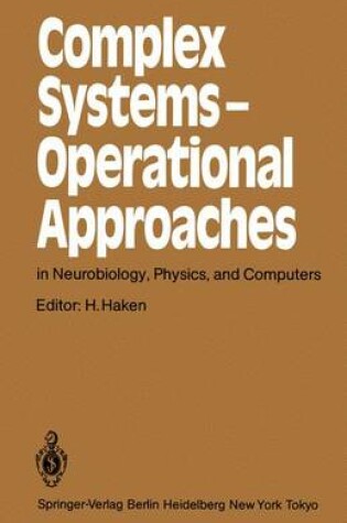 Cover of Complex Systems - Operational Approaches in Neurobiology, Physics, and Computers