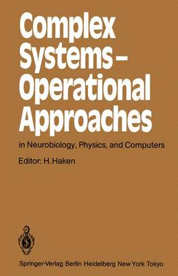 Book cover for Complex Systems - Operational Approaches in Neurobiology, Physics, and Computers