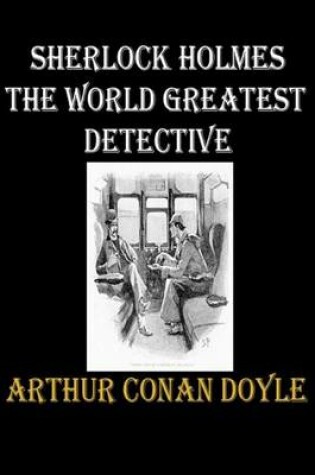 Cover of Sherlock Holmes The World Greatest Detective