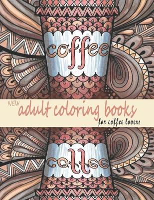 Book cover for new adult coloring books coffee lovers