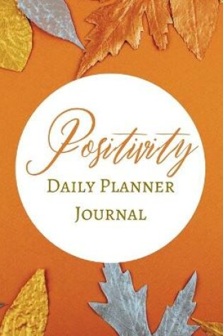 Cover of Positivity Daily Planner Journal - Pastel Orange Ginger Honey - Abstract Contemporary Modern Design - Art