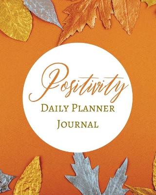 Book cover for Positivity Daily Planner Journal - Pastel Orange Ginger Honey - Abstract Contemporary Modern Design - Art