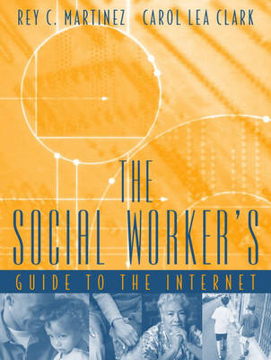 Book cover for The Social Worker's Guide to the Internet