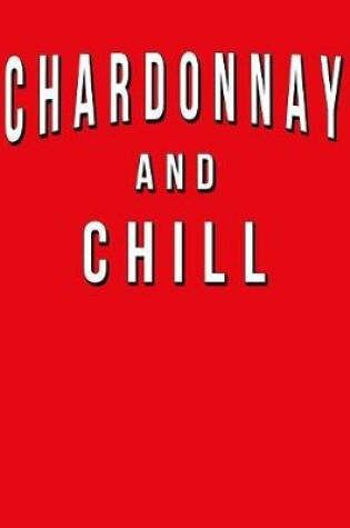 Cover of Chardonnay And Chill