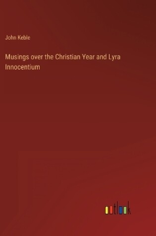 Cover of Musings over the Christian Year and Lyra Innocentium