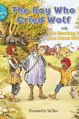 Cover of The Boy Who Cried Wolf & The Donkey in the Lion's Skin