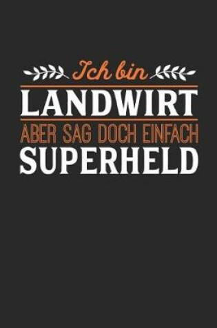 Cover of Ich bin Landwirt aber sag doch einfach Superheld