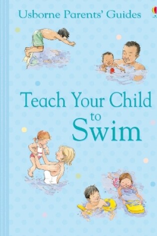 Cover of Teach Your Child to Swim