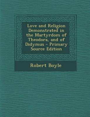 Book cover for Love and Religion Demonstrated in the Martyrdom of Theodora, and of Didymus