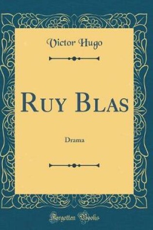 Cover of Ruy Blas: Drama (Classic Reprint)