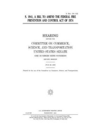 Cover of S. 1941, a bill to amend the Federal Fire Prevention and Control Act of 1974