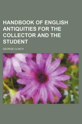 Cover of Handbook of English Antiquities for the Collector and the Student