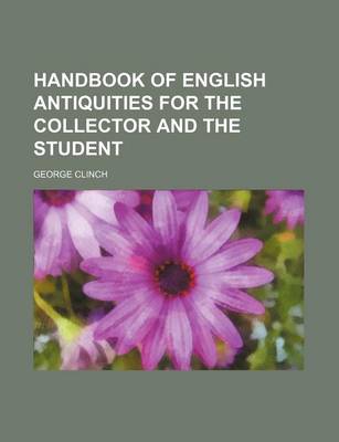 Book cover for Handbook of English Antiquities for the Collector and the Student