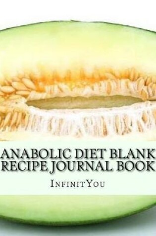 Cover of Anabolic Diet Blank Recipe Journal Book