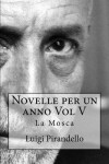 Book cover for Novelle per un anno Vol V La Mosca