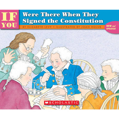 Book cover for If You Were There When They Signed the Consitution